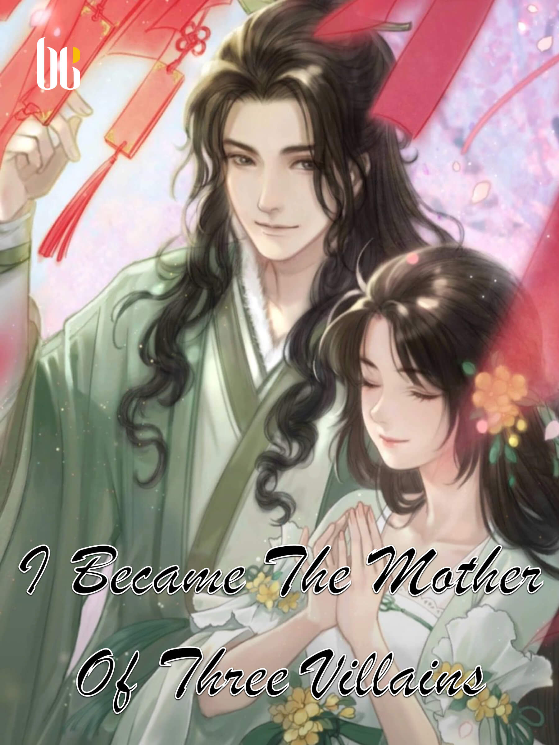 I Became The Mother Of Three Villains Novel Full Story Book Babelnovel